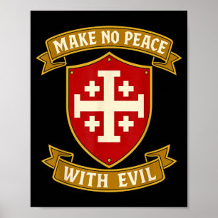 Mach Frieden mit bösen Rittern Templer Jerum Kreuz Poster