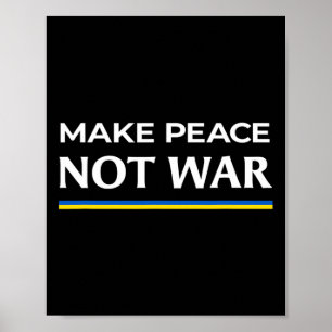 Mach Frieden, nicht Krieg - Steht mit der Ukraine  Poster