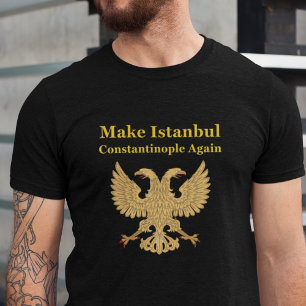 Mach Istanbul wieder Konstantinopel Orthodox T-Shi T-Shirt