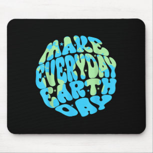 Mach jeden Tag zum Tag der Erde 2026 Planet-Jubilä Mousepad
