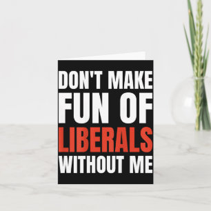 Mach keinen Spaß mit Liberalen ohne mich (auf der  Karte