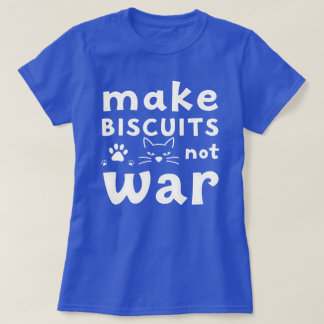 Mach Kekse, nicht Krieg, lustiges Katzengeschenk T-Shirt