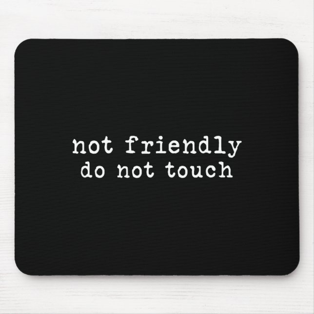 Mach lustig, nicht freundlich, nicht berühren, sar mousepad (Vorne)