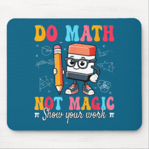 Mach lustige Mathematik, nicht magische Mathematik Mousepad