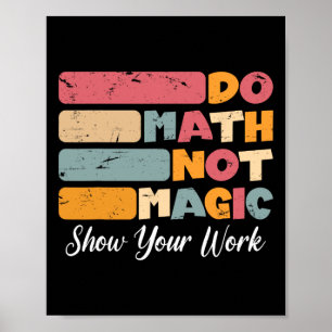 Mach Mathe, nicht Magie Lustiger Mathe-Lehrer Zurü Poster