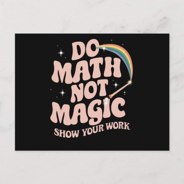 Mach Mathe, nicht Magie, lustiger Mathelehrer Postkarte (Vorderseite)