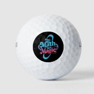 Mach Mathe, nicht Magie, Mathe-Fans  Golfball