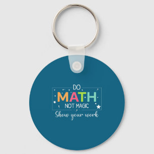 Mach Mathe, nicht Magie Mathe-Lehrer Schlüsselanhänger