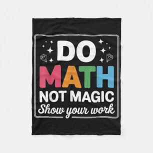 Mach Mathe, nicht Magie Mathelehrer Zurück zur Sch Fleecedecke