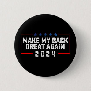 Mach meinen Rücken wieder großartig 2024 Trump Wah Button