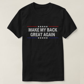 Mach meinen Rücken wieder großartig Rückenoperatio T-Shirt