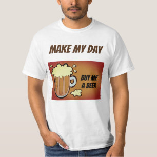 Mach meinen Tag lustiges Trinken T-Shirt