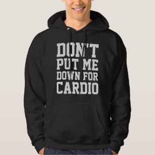 Mach mich nicht wegen Cardio fertig Hoodie