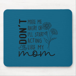 Mach mich nicht wütend, ich werde anfangen, mich w mousepad