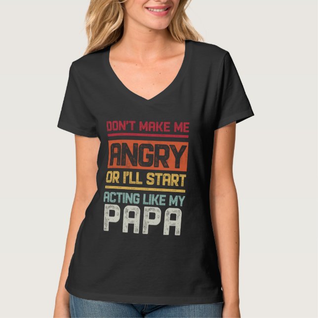 Mach mich nicht wütend, oder ich fange Schauspiel  T-Shirt (Vorderseite)