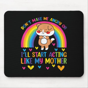 Mach mich nicht wütend, sonst benehme ich mich wie mousepad
