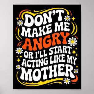 Mach mich nicht wütend, sonst fange ich an, mich w poster
