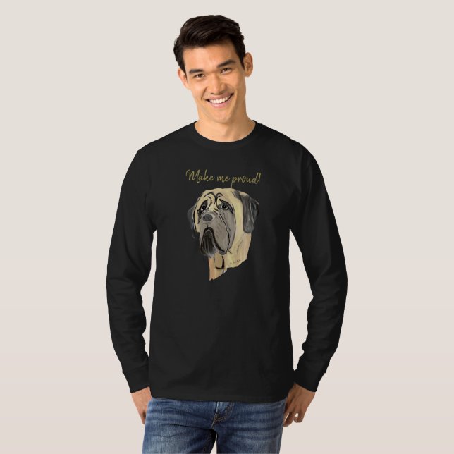 Mach mich stolz, Mastiff T-Shirt (Vorne ganz)