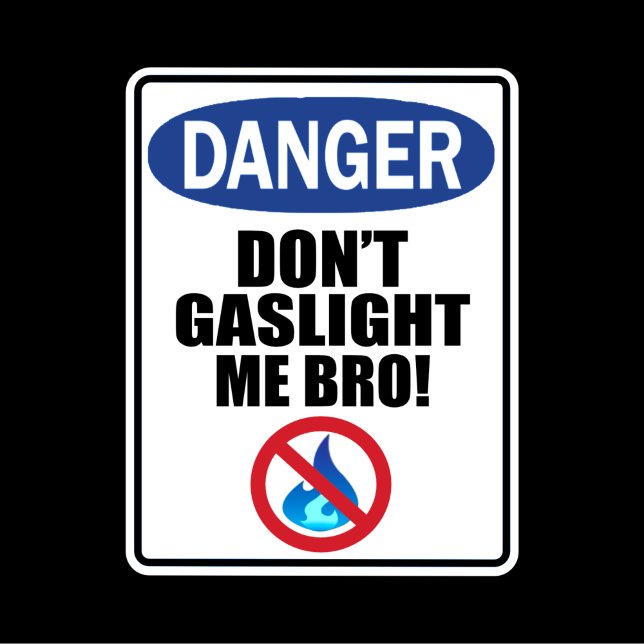 "Mach mir keinen Gaslight!" T-Shirt (Von Creator hochgeladen)