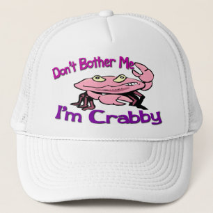 Mach mir nichts aus, ich bin Crabby Truckerkappe