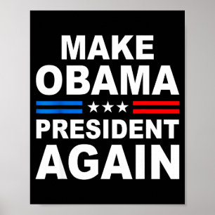 Mach Obama wieder zum Präsidenten Obama für Präsid Poster