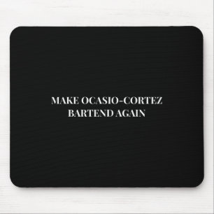 Mach Ocasio Cortez wieder lustig Trump-Geschenk Mousepad