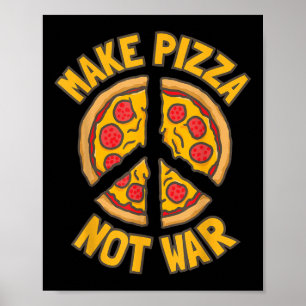 Mach Pizza. Kein Krieg. Poster