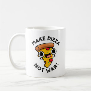 Mach Pizza Nicht Krieg Lustiger Friedenswitz Kaffeetasse