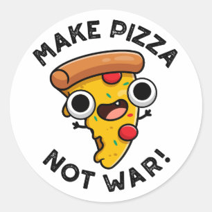 Mach Pizza, nicht Krieg Lustiger Friedenswitz Runder Aufkleber