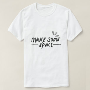 Mach Platz – Beruhigende Typografie T-Shirt