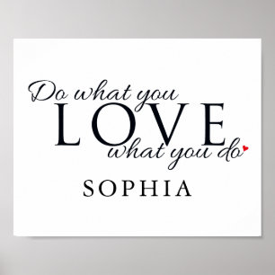 Mach, was du liebst Inspirationszitat Poster