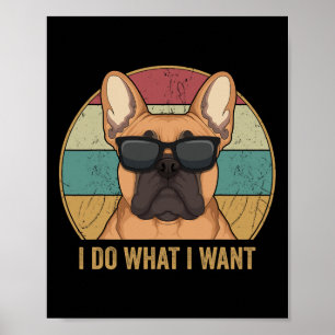 Mach Was Ich Will Französische Bulldogge Frenchie  Poster