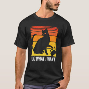 Mach Was Ich Will Launische Katze T-Shirt