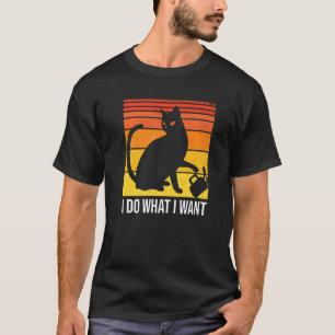 Mach Was Ich Will Launische Katze T-Shirt