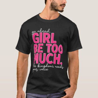 Mach weiter, Mädchen, sei zu viel, Königreich brau T-Shirt