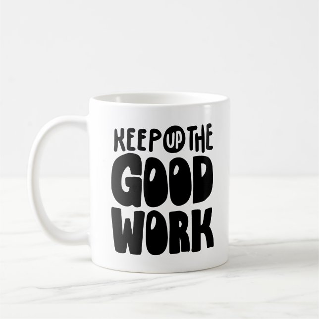 Mach weiter so | Motivationszitat Kaffeetasse (Links)