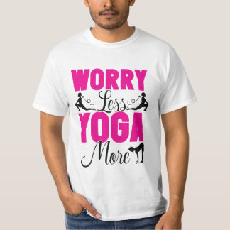 Mach weniger Yoga mehr Süßes Fitness-Geschenk-T-Sh T-Shirt
