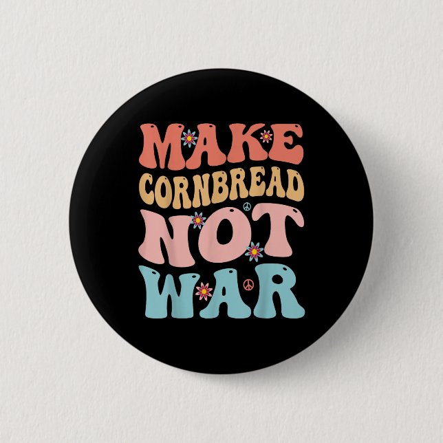 Mache Cornbread nicht War lustig Groovy Peace Cook Button (Vorderseite)