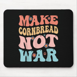 Mache Cornbread nicht War lustig Groovy Peace Cook Mousepad