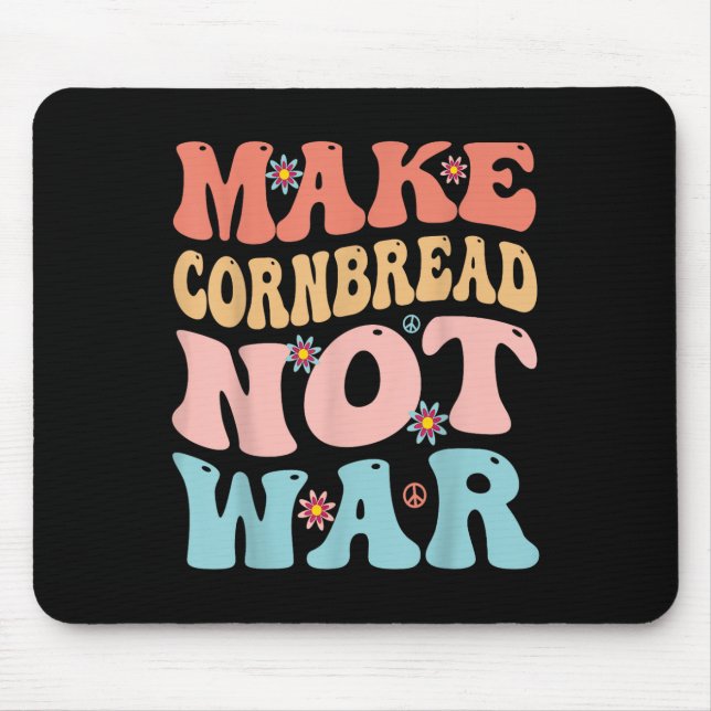 Mache Cornbread nicht War lustig Groovy Peace Cook Mousepad (Vorne)
