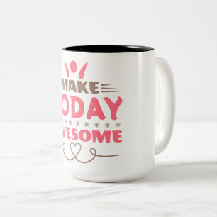 Mache den heutigen Tag großartig Retro-Typografie Zweifarbige Tasse