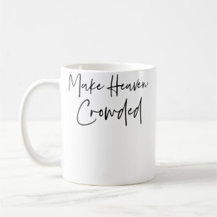 Mache den Himmel voller Christen Jesus Erlöser Kaffeetasse