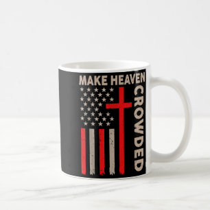 Mache den Himmel voller christlich-patriotischer A Kaffeetasse