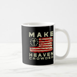 Mache den Himmel voller christlicher Glaube Bibel Kaffeetasse