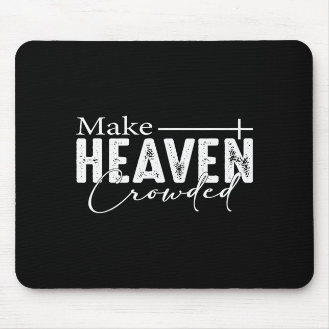 Mache den Himmel voller christlicher Glaube Bibel  Mousepad (Vorne)