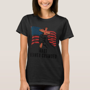 Mache den Himmel voller christlicher patriotischer T-Shirt