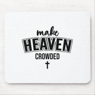 Mache den Himmel voller christliches Zeichen Jesus Mousepad