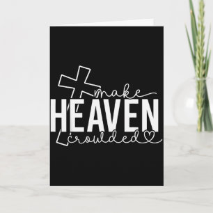 Mache den Himmel voller Kreuz christlicher Glaube  Karte