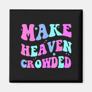 Mache den Himmel voller Süße Christliche Teenager Magnet