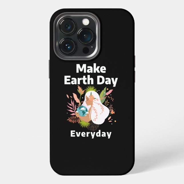 Mache den Tag der Erde zu jedem Tag iPhone Hülle (Hinten)